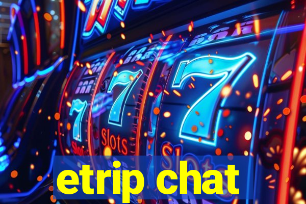 etrip chat